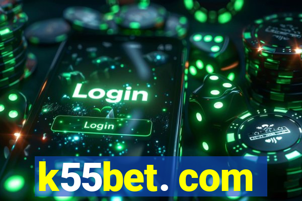 k55bet. com